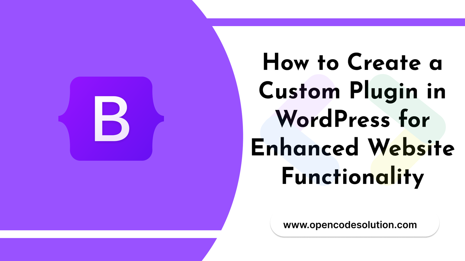 How to Create a Custom Plugin in WordPress for Enhanced Website Functionality