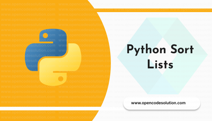 Python Sort Lists: Organizing Data with Code Examples