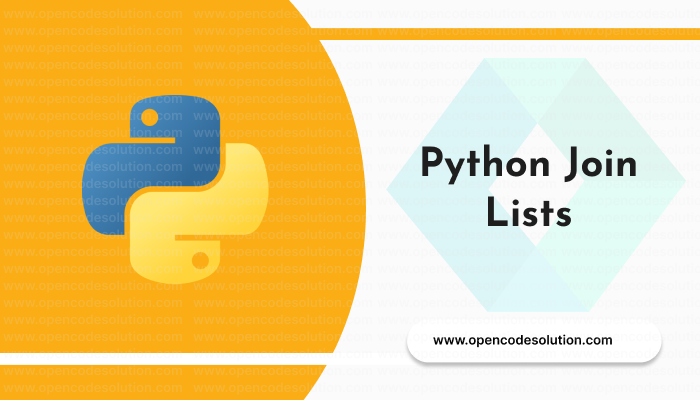Python Join Lists: Combining Multiple Lists with Code Examples
