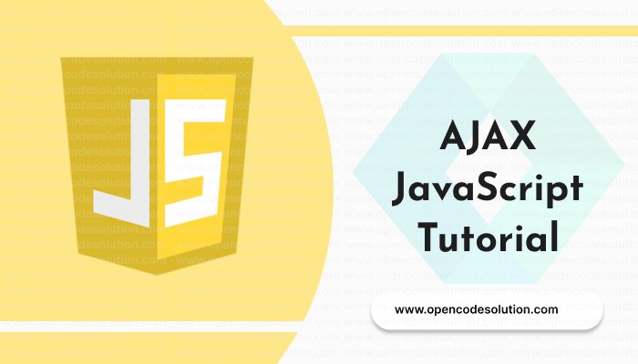 AJAX JavaScript Tutorial: Making Asynchronous Web Requests with Examples and Code
